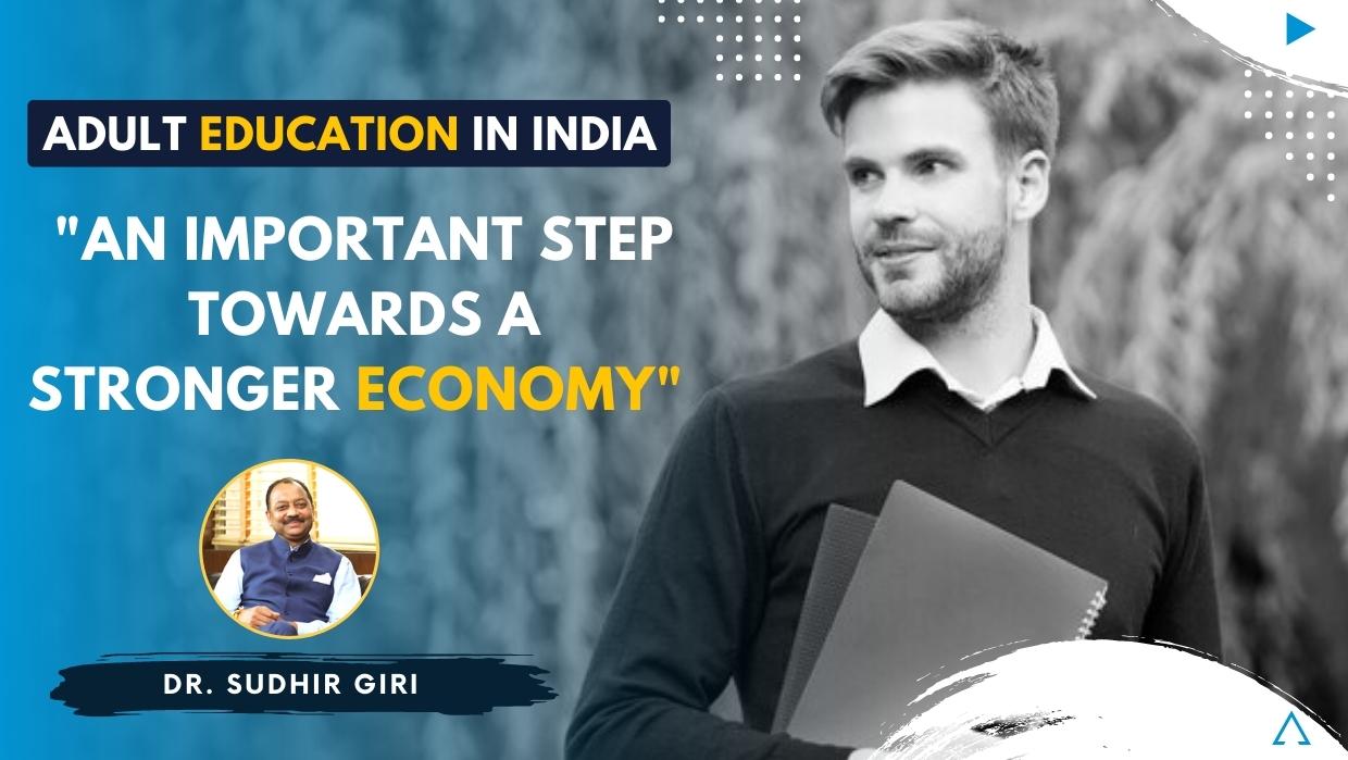 Adult Education In India-An Important Step Towards a Stronger Economy