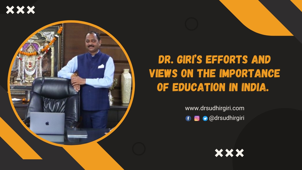 Dr. Giri's Efforts and views on the importance of Education In India