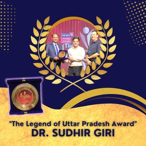 Dr Sudhir Giri receives The Legend of Uttar Pradesh Award